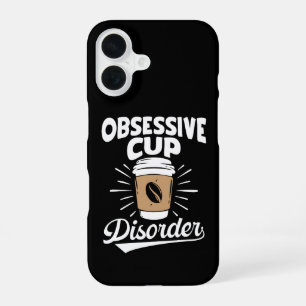 Coque iPhone 16 Trouble obsessionnel de la tasse de café - Motivat