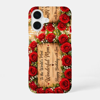 Coque iPhone 16 Wonderful Mom Roses Rouges Anniversaire