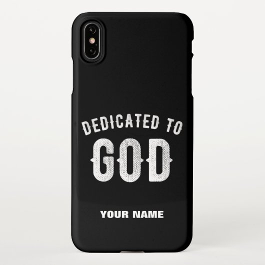 COQUE iPhone XS MAX DÉDIÉ À DIEU PERSONNALISABLE COOL TEXTE BLANC (Dos)