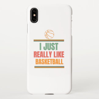 Coque iPhone XS Max j'aime vraiment le basket-ball