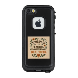 Coque LifeProof FRÄ’ Pour iPhone SE/5/5s Your Pain is Planting Something Beautiful