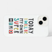 Coque Pour iPhone 14 Aujourd'hui, je serai mon propre super héros (Verso Horizontal)