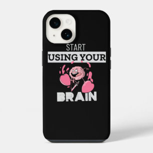 Coque Pour iPhone 14 Commencer à utiliser votre cerveau Drôle Concept