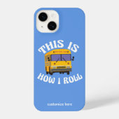 Coque Pour iPhone 14 Conducteur de bus scolaire amusant Voici comment j (Verso)
