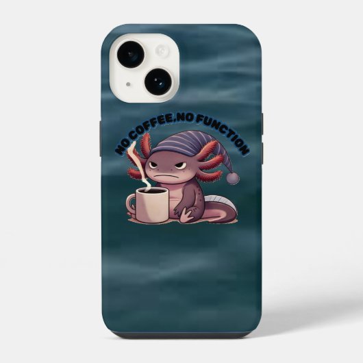 Coque Pour iPhone 14 Cute Axolotl "No Coffee No Function" iPhone 14Case (Verso)