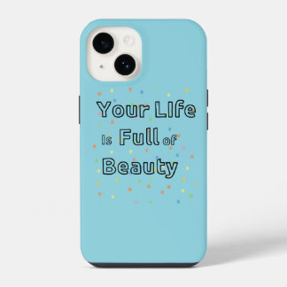 Coque Pour iPhone 14 Étui de téléphone Votre vie est pleine de Beauté