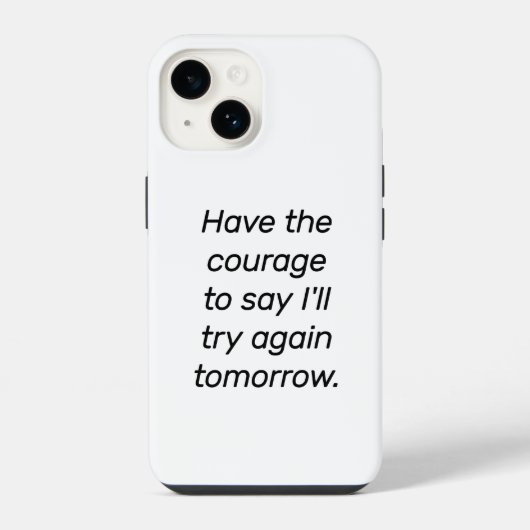 Coque Pour iPhone 14 Étui iPhone Have The Courage (Verso)