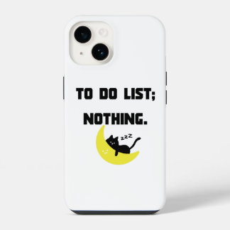 Coque Pour iPhone 14 Funny 'TO DO LIST: NOTHING.' Quote iPhone  Case 