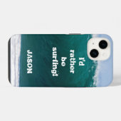 Coque Pour iPhone 14 Housse de téléphone Big Wave I'd Rather Be Surfing (Verso Horizontal)