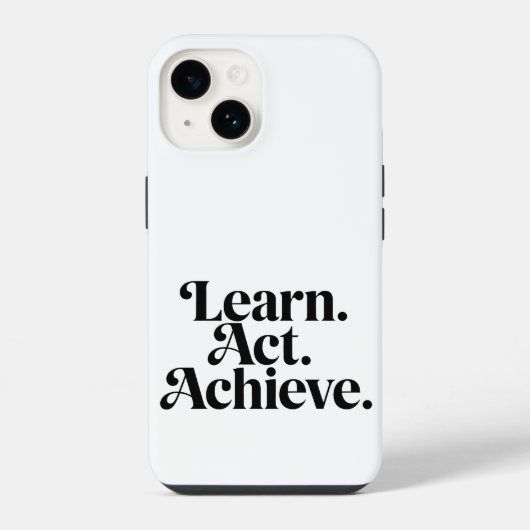 Coque Pour iPhone 14 "Learn. Act. Achieve." - Art Typographique Minimal (Verso)