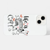Coque Pour iPhone 14 Life is Better With a Cat quote slogan (Verso Horizontal)