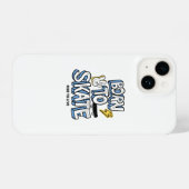 Coque Pour iPhone 14 Né à Skate Ride pour vivre (Verso Horizontal)