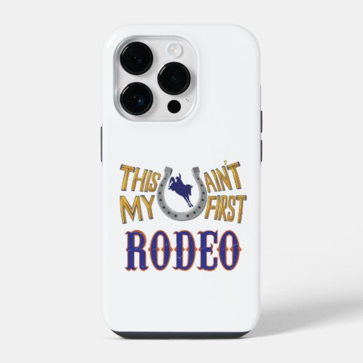Coque Pour iPhone 14 Plus Ce n'est pas mon premier Rodeo (Verso)