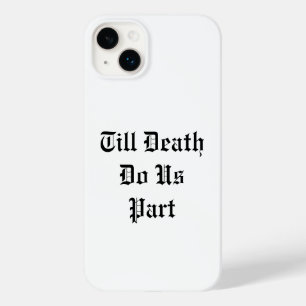 Coque Pour iPhone 14 Plus Jusqu'à ce que la mort nous sépare coque iphone -