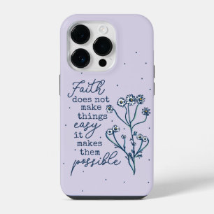 COQUE POUR iPhone 14 PLUS LA FOI NE REND PAS LES CHOSES FACILES ELLE LES REN
