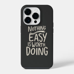 Coque Pour iPhone 14 Plus Rien de Facile n'Est Vraiment Worth Doing Citation