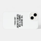 Coque Pour iPhone 14 The greatest danger to our future... Jane Goodall  (Verso Horizontal)