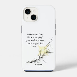 Coque Pour iPhone 14 Votre amour sans faille m'a soutenu - Psaume 94:18