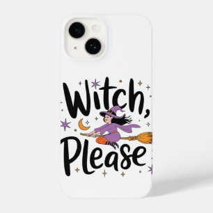 Coque Pour iPhone 14 Witch, Please - Fun and Sassy Halloween Design