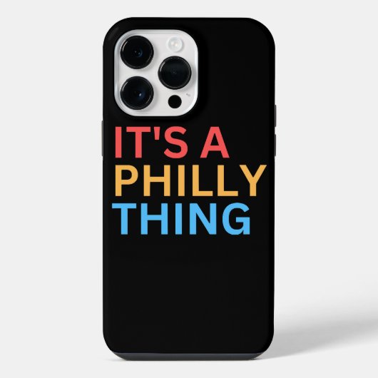 COQUE POUR POUR iPhone 14 PRO MAX C'EST UN TRUC DE PHILLY (Verso)