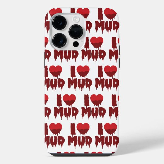Coque Pour Pour iPhone 14 Pro Max J'adore la boue (Verso)