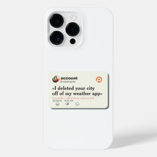 COQUE POUR POUR iPhone 14 PRO MAX J'AI SUPPRIMÉ VOTRE VILLE DE MON APP MÉTÉOROLOGIQU