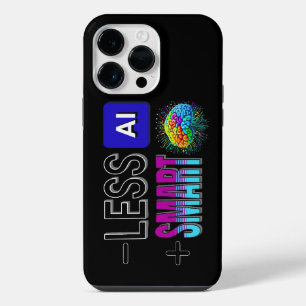 COQUE POUR POUR iPhone 14 PRO MAX MOINS AI PLUS DE CERVEAUX INTELLIGENTS !