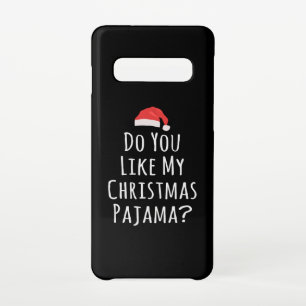 Coque Samsung Galaxy S10 Aimez-vous mon pyjama de Noël ?