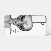 Coque Samsung Galaxy Alien gris, je veux croire (Verso Horizontal)