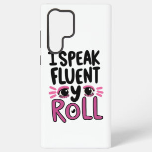 Coque Samsung Galaxy Attitude Impertinent "Je parle couramment le Roulé