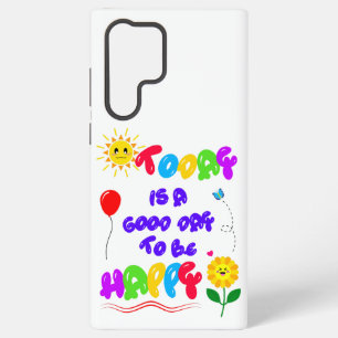 Coque Samsung Galaxy Aujourd'hui est un bon jour pour être heureux Cita