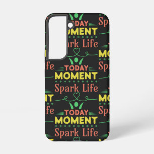 Coque Samsung Galaxy Aujourd'hui Moment, la vie étincelante
