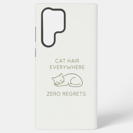 Coque Samsung Galaxy Cat hair everywhere zero regrets (Verso)