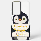 Coque Samsung Galaxy Create a Penguin Quote (Verso)