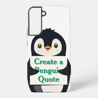 Coque Samsung Galaxy Create a Penguin Quote