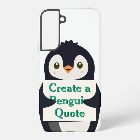 Coque Samsung Galaxy Create a Penguin Quote (Verso)