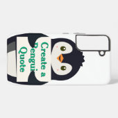 Coque Samsung Galaxy Create a Penguin Quote (Verso Horizontal)