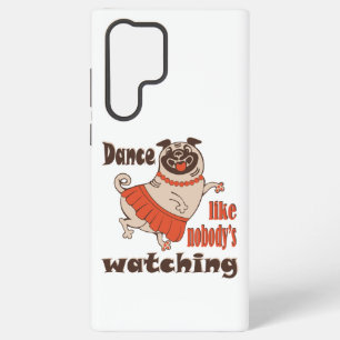 Coque Samsung Galaxy Danse comme si personne ne regardait la fille Pug