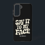 Coque Samsung Galaxy Dites-Le À Mon Visage Kamala Harris 2024 Débat<br><div class="desc">Dites-Le À Mon Visage Kamala Harris 2024 Débat</div>