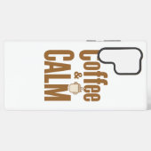 Coque Samsung Galaxy Funny Coffee Lover's Zen Quote (Verso Horizontal)