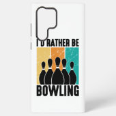 Coque Samsung Galaxy Funny "I'd Rather Be Bowling" Quote (Verso)