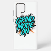 Coque Samsung Galaxy High Energy "Grind Mode On" Hustle (Verso)