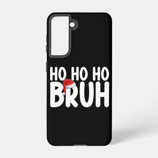 Coque Samsung Galaxy Ho Ho Bruh Funny Noël Père Noël Holiday (Verso)