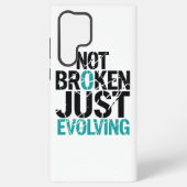 Coque Samsung Galaxy Inspirational Not Broken Just Evolving (Verso)
