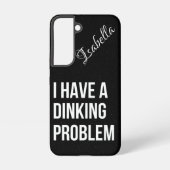 Coque Samsung Galaxy J'ai un problème de plongée | Funny Pickleball (Verso)