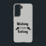 Coque Samsung Galaxy J'aimerais pêcher une citation drôle<br><div class="desc">Brush script typographie J'aurais aimé pêcher</div>