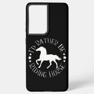 Coque Samsung Galaxy Je préférerais être équitation produit Cheval Cool