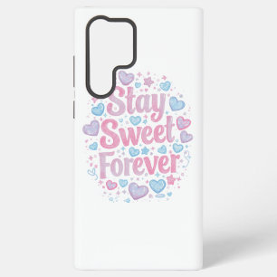 Coque Samsung Galaxy Jolie typographie "Stay Sweet Forever"