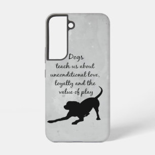 Coque Samsung Galaxy Les chiens nous enseignent Citation Inspirante Dic