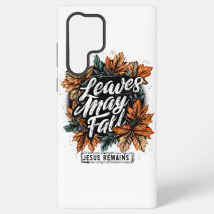 Coque Samsung Galaxy Les feuilles peuvent tomber...